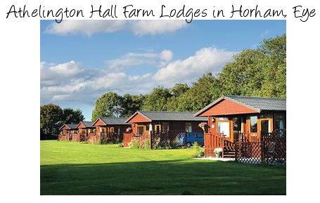 Athelington Hall Farm Lodges in Horham, Eye